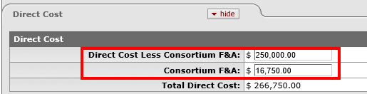 Example amount of $250,000 entered in Direct Cost Less Consortium F and A and $16,750 entered in the Consortium F and A field for a total direct cost of $266,750